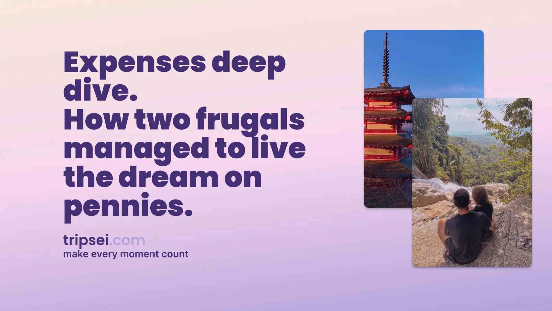 Expenses deep dive. How two frugals managed to live the dream on a tiny budget. image